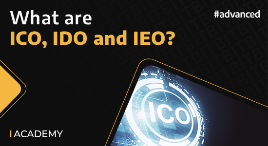 What are ICO, IDO and IEO